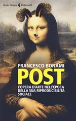 Post. L'opera d'arte nell'epoca della sua riproducibilità sociale