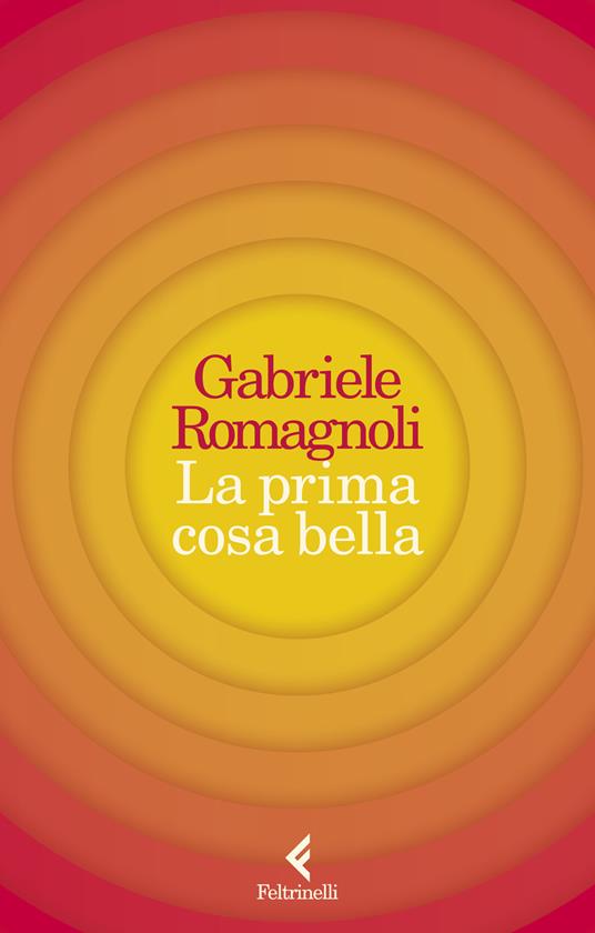 La prima cosa bella - Gabriele Romagnoli - copertina