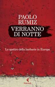 Libro Verranno di notte. Lo spettro delle barbarie in Europa 