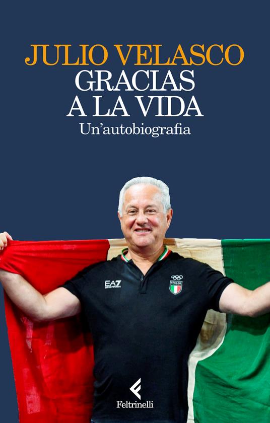 Gracias a la vida. Un'autobiografia - Julio Velasco - copertina