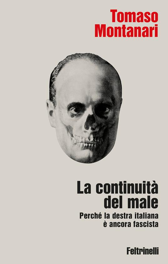 La continuità del male. Perché la destra italiana è ancora fascista - Tomaso Montanari - copertina
