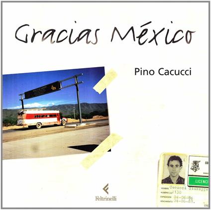 Gracias Mexico - Pino Cacucci - copertina