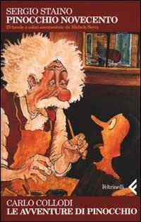 Pinocchio Novecento. Le avventure di Pinocchio. 25 tavole a colori commentate da Michele Serra - Sergio Staino,Carlo Collodi - copertina