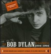 The Bob Dylan scrapbook. 1956-1966. Con CD Audio - Robert Santelli - copertina