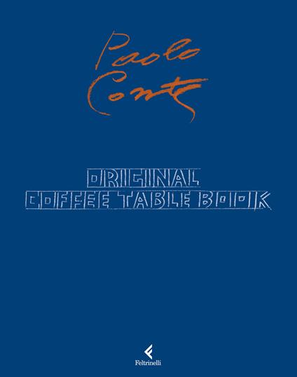 Original. Coffee table book. Ediz. a colori - Paolo Conte - copertina