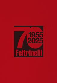 70. 1955-2025 Feltrinelli