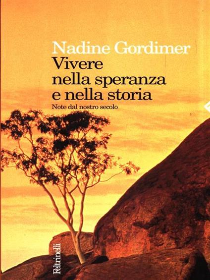Vivere nella speranza e nella storia. Note dal nostro secolo - Nadine Gordimer - copertina