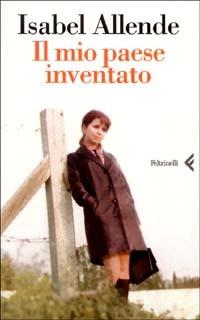 Il mio paese inventato - Isabel Allende - copertina