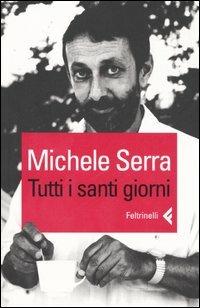 Tutti i santi giorni - Michele Serra - copertina