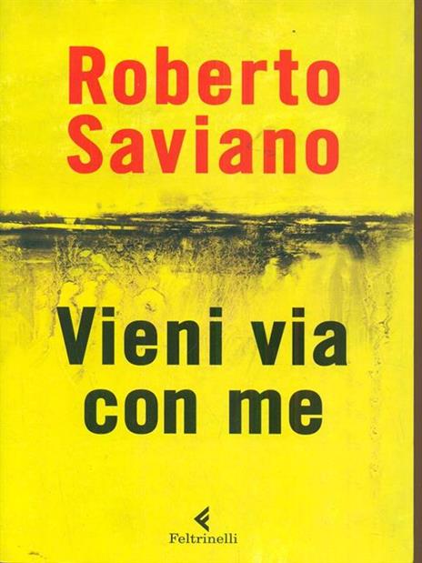 Vieni via con me - Roberto Saviano - 2