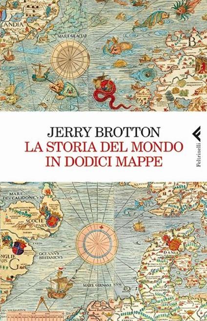 La storia del mondo in dodici mappe - Jerry Brotton - copertina