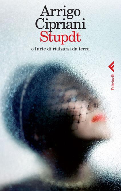 Stupdt o l'arte di rialzarsi da terra - Arrigo Cipriani - copertina