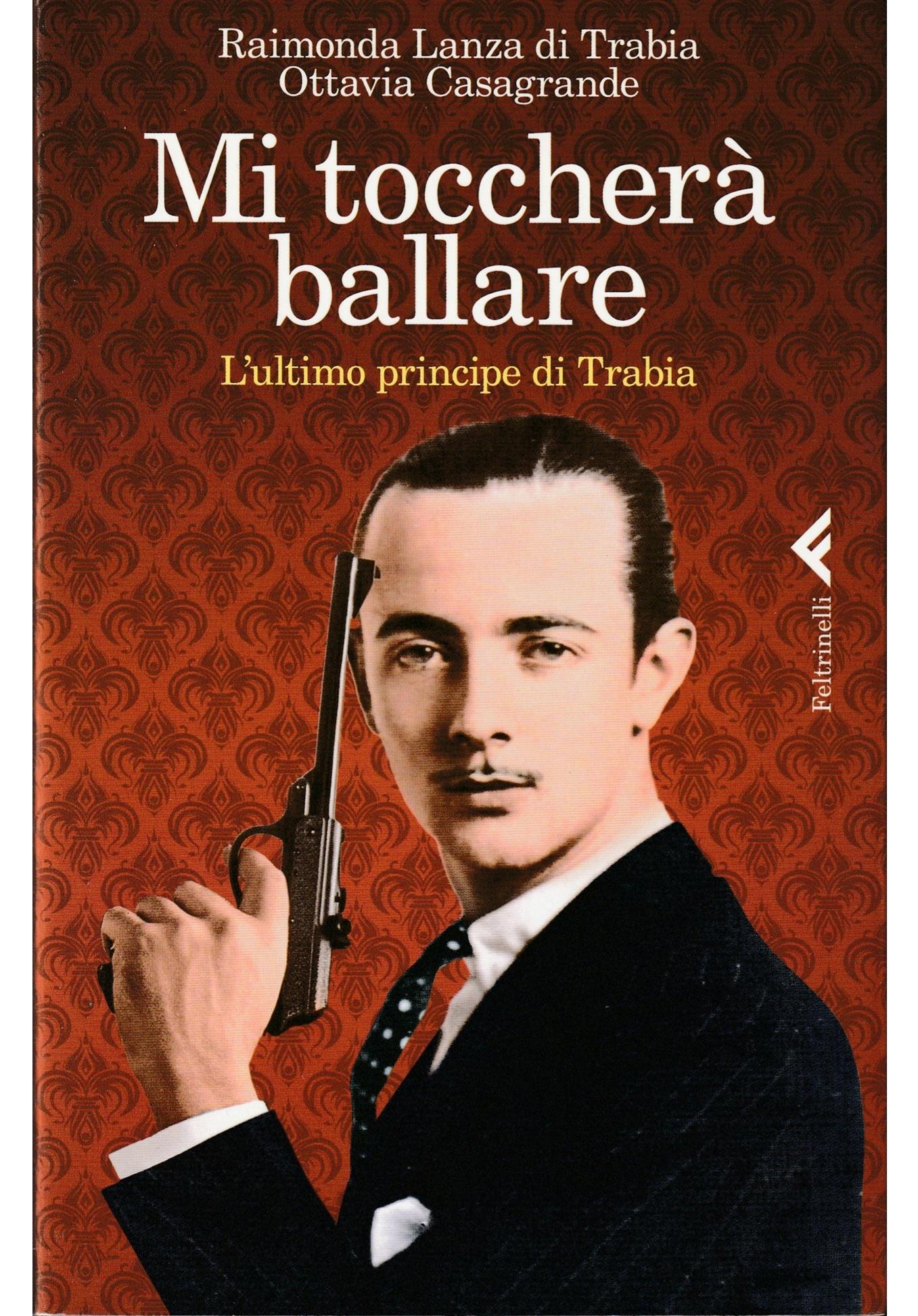 Mi toccherà ballare. L'ultimo principe di Trabia