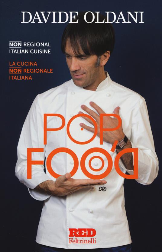 Pop food. La cucina non regionale italiana-Non regional italian cuisine. Ediz. bilingue - Davide Oldani - copertina
