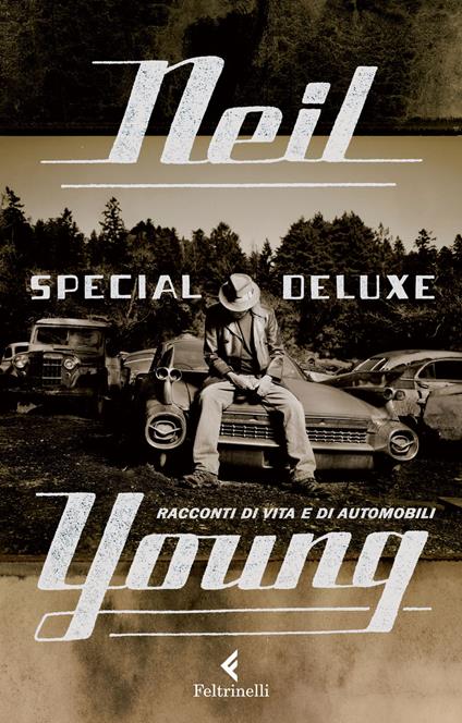 Special Deluxe. Racconti di vita e di automobili - Neil Young - copertina