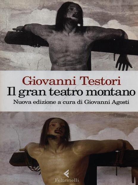 Il «Gran teatro montano». Saggi su Gaudenzio Ferrari - Giovanni Testori - 3