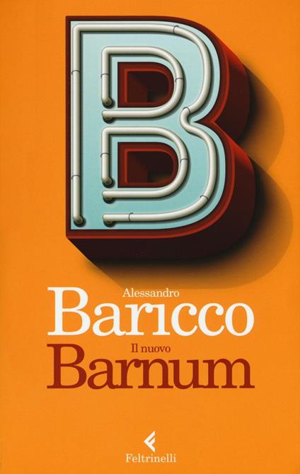 Il nuovo Barnum - Alessandro Baricco - copertina