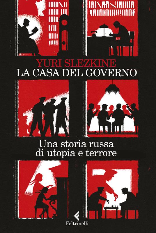 La casa del governo. Una storia russa di utopia e terrore - Yuri Slezkine - copertina
