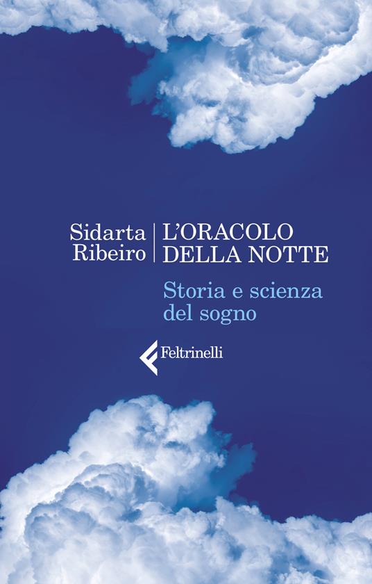 L' oracolo della notte. Storia e scienza del sogno - Sidarta Ribeiro - copertina