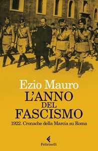Libro L'anno del fascismo Ezio Mauro