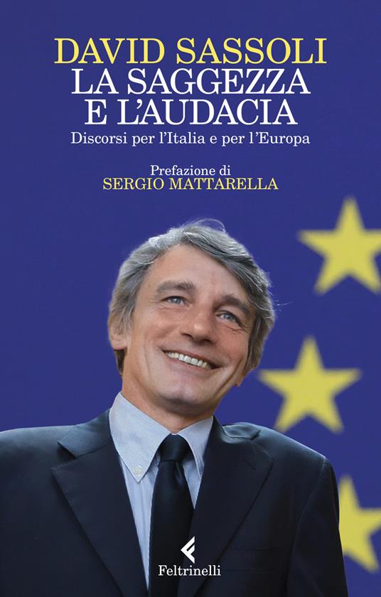 La saggezza e l'audacia. Discorsi per l’Italia e per l’Europa - David Sassoli - copertina