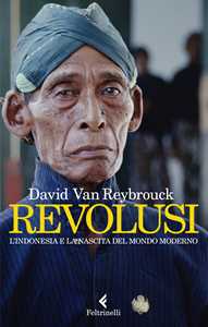Libro Revolusi. L'Indonesia e la nascita del mondo moderno David Van Reybrouck