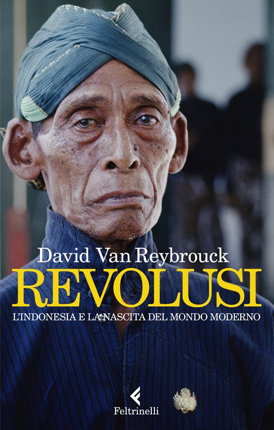 Revolusi. L'Indonesia e la nascita del mondo moderno - David Van Reybrouck - copertina