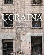 Ucraina. Ediz. illustrata