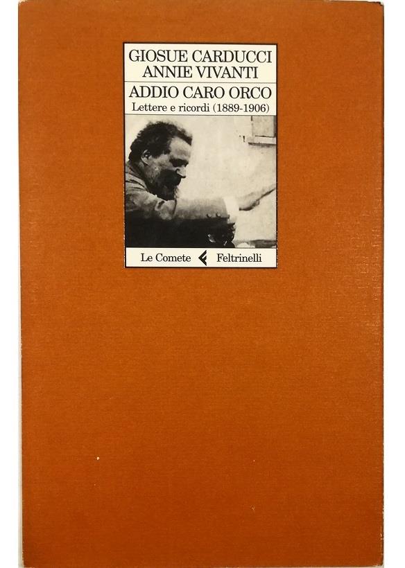 Addio caro orco. Lettere e ricordi (1889-1906)
