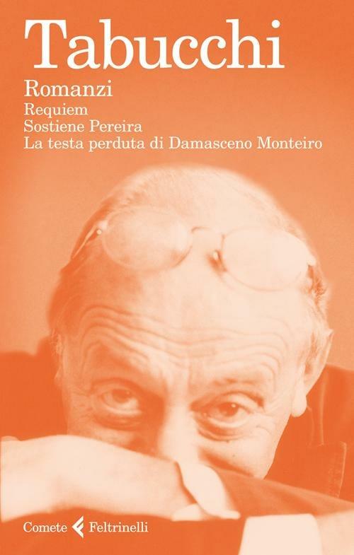 Romanzi: Requiem-Sostiene Pereira-La testa perduta di Damasceno Monteiro - Antonio Tabucchi - copertina