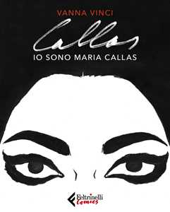 Libro Io sono Maria Callas Vanna Vinci