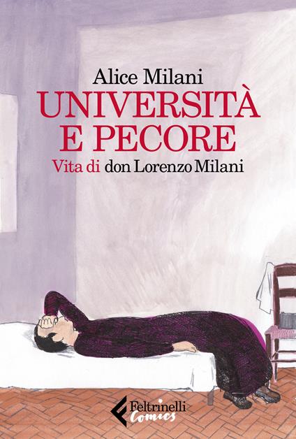 Università e pecore. Vita di don Lorenzo Milani - Alice Milani - copertina