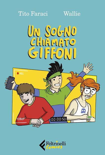 Un sogno chiamato Giffoni - Tito Faraci,Wallie - copertina
