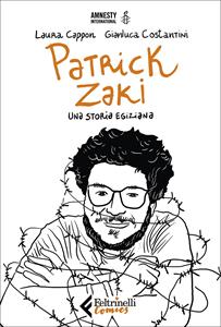 Libro Patrick Zaki. Una storia egiziana Laura Cappon Gianluca Costantini