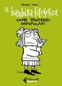 Libro La bambina filosofica. Come rendersi impopolari Vanna Vinci