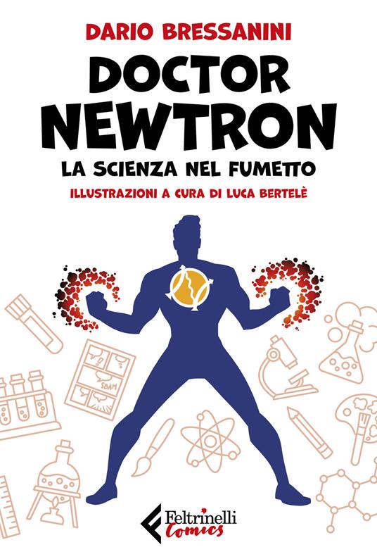 Doctor Newtron. La scienza nel fumetto - Dario Bressanini - copertina