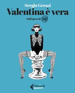 Libro Valentina è vera Sergio Gerasi Guido Crepax