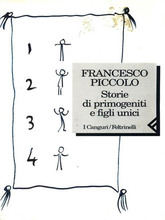 Storie di primogeniti e figli unici - Francesco Piccolo - copertina