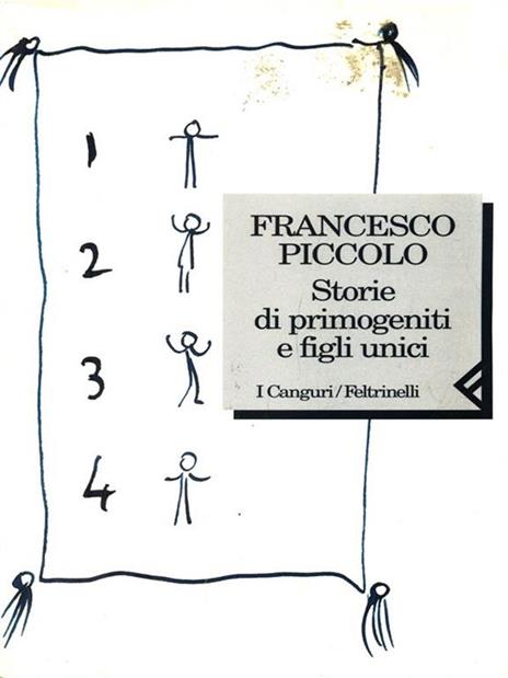 Storie di primogeniti e figli unici - Francesco Piccolo - 3