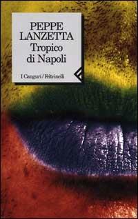 Tropico di Napoli - Peppe Lanzetta - copertina