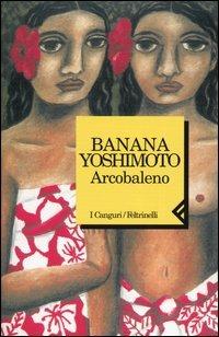 Arcobaleno - Banana Yoshimoto - copertina