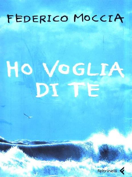 Ho voglia di te - Federico Moccia - copertina