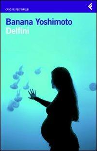 Delfini - Banana Yoshimoto - copertina