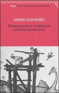 Rinascimento e rinascenze nell'arte occidentale - Erwin Panofsky - copertina