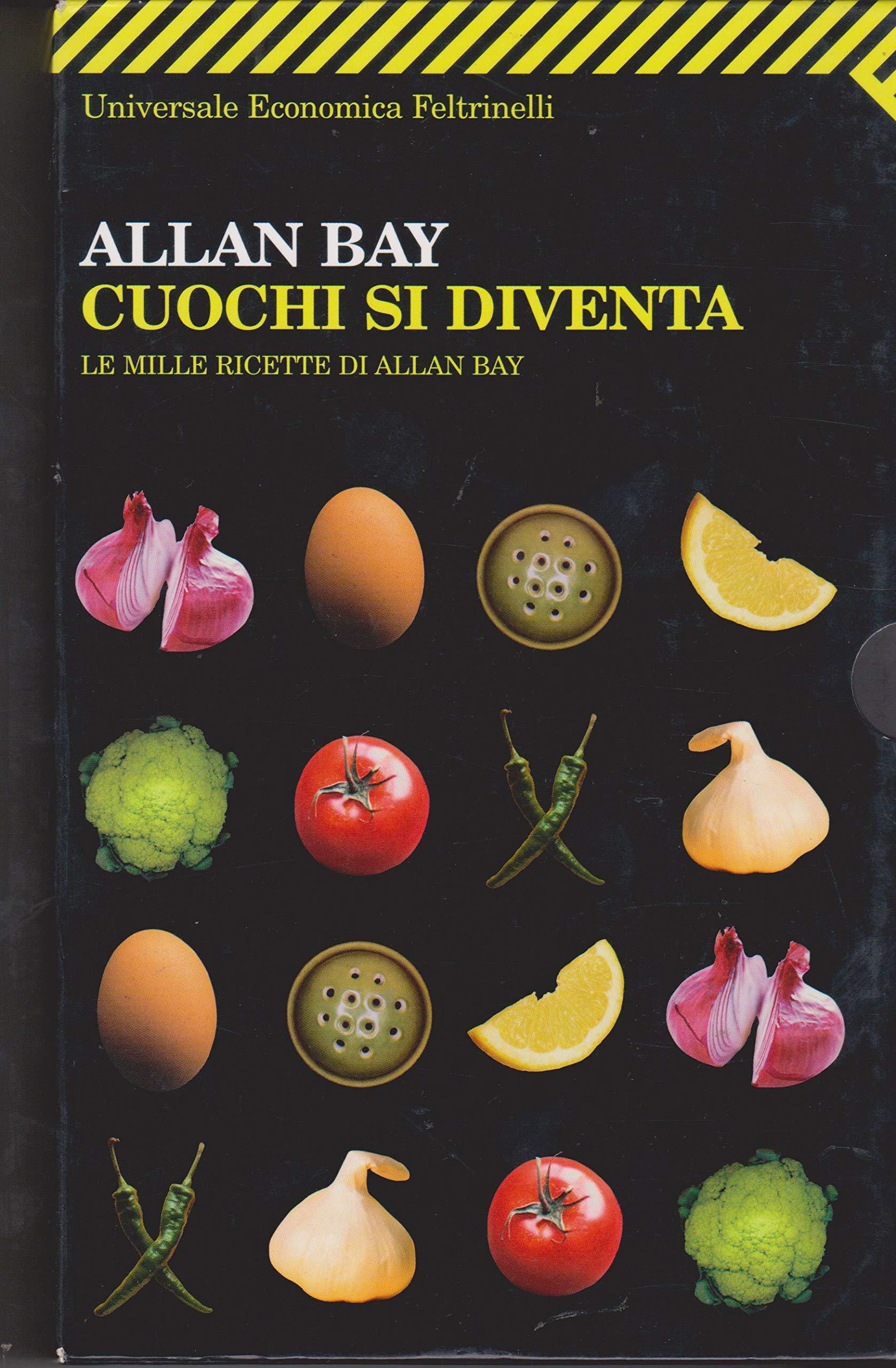 Cuochi si diventa. Le mille ricette di Allan Bay