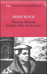 Thomas Münzer teologo della rivoluzione - Ernst Bloch - copertina