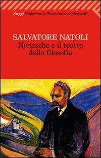 Nietzsche e il teatro della filosofia - Salvatore Natoli - copertina