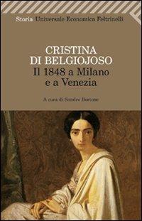 Il 1848 a Milano e a Venezia. Con uno scritto sulla condizione delle donne - Cristina Belgiojoso - copertina