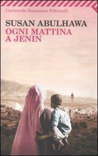 Ogni mattina a Jenin - Susan Abulhawa - copertina