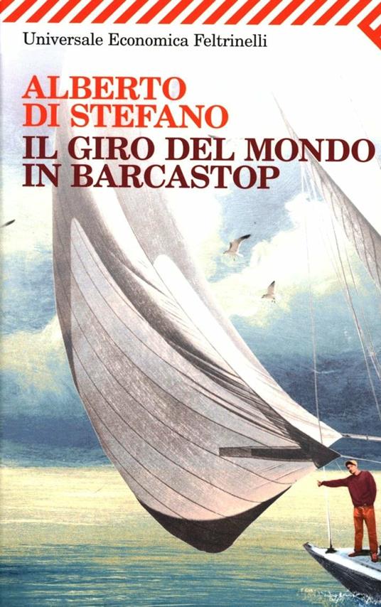 Il giro del mondo in barcastop - Alberto Di Stefano - copertina